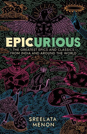 Epicurious - The Greatest Epics and Classics from India and Around the World (ebok) av Ukjent