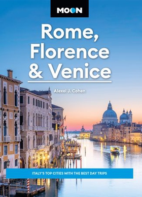 Moon Rome, Florence & Venice - Italy's Top Cities with the Best Day Trips (ebok) av Alexei J. Cohen