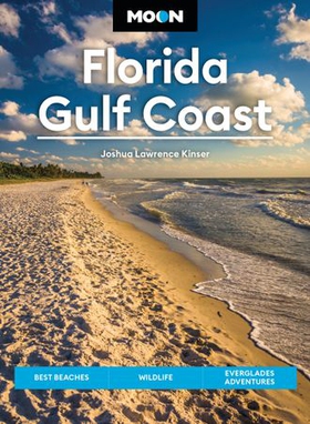 Moon Florida Gulf Coast - Best Beaches, Wildlife, Everglades Adventures (ebok) av Joshua Lawrence Kinser