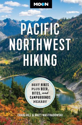 Moon Pacific Northwest Hiking - Best Hikes Plus Beer, Bites, and Campgrounds Nearby (ebok) av Craig Hill