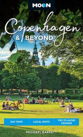 Moon Copenhagen & Beyond - Day Trips, Local Spots, Tips to Avoid Crowds (ebok) av Michael Barrett