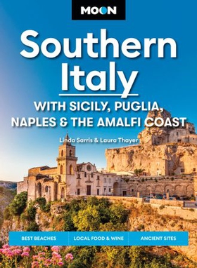 Moon Southern Italy: With Sicily, Puglia, Naples & the Amalfi Coast