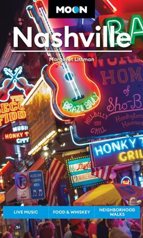 Moon Nashville - Live Music, Food & Whiskey, Neighborhood Walks (ebok) av Margaret Littman