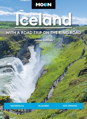 Moon Iceland: With a Road Trip on the Ring Road - Waterfalls, Glaciers & Hot Springs (ebok) av Jenna Gottlieb