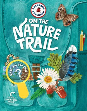 Backpack Explorer: On the Nature Trail - What Will You Find? (ebok) av Editors of Storey Publishing