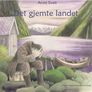 Det gjemte landet (lydbok) av Arvid Sveli