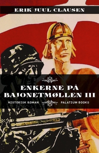Enkerne på Bajonetmøllen (e-bog) af E