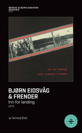 Bjørn Eidsvåg - Inn for landing (ebok) av Tormod Eikill
