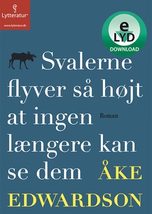 Svalerne flyver så højt at ingen læng