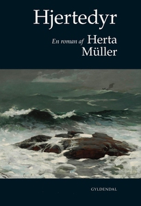 Hjertedyr (e-bog) af Herta Müller