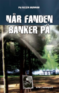Når fanden banker på (e-bog) af Pia R