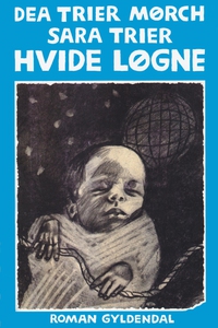 Hvide løgne (e-bog) af Dea Trier Mørc