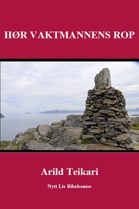 Hør vaktmannens rop! (ebok) av Arild Teikari