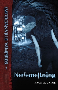 The Morganville Vampires #7: Nedsmelt
