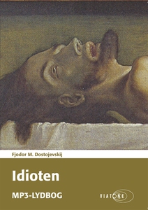 Idioten (lydbog) af Fjodor M. Dostoje