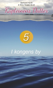 I kongens by (ebok) av Salmund,Kyvik, Nina To