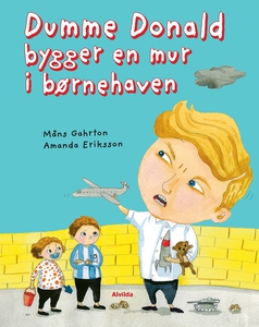 Dumme Donald bygger en mur i børnehav