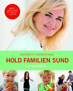 Hold familien sund (e-bog) af Annebet