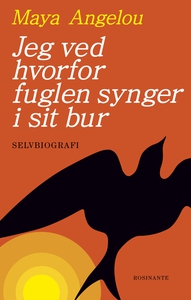 Jeg ved hvorfor fuglen synger i sit b