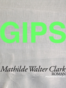 Gips (e-bog) af Mathilde Walter Clark