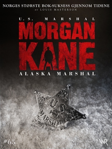 Morgan Kane 65: Alaska Marshal (ebok) av Loui