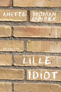 Lille idiot (e-bog) af Anette Broman