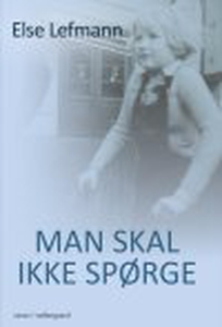 MAN SKAL IKKE SPØRGE (e-bog) af Else