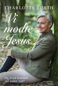Vi mødte Jesus (lydbog) af Charlotte