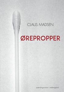 Ørepropper (e-bog) af Claus Madsen