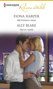 Alle kvinners mann / Noe er i vente (ebok) av