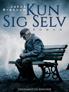 Kun sig selv (e-bog) af Jakob Brønnum