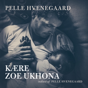 Kære Zoe Ukhona (lydbog) af Pelle Hve