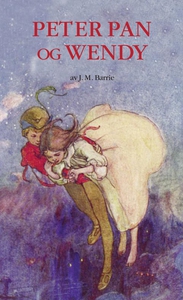 Peter Pan & Wendy (ebok) av J. M. Barrie