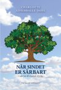 NÅR SINDET ER SÅRBART – en vej til me