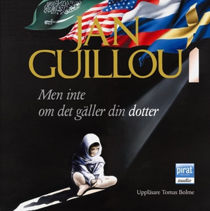 Men inte om det gäller din dotter (ljudbok) av