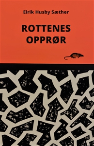 Rottenes opprør (ebok) av Eirik Husby Sæther