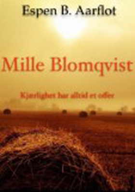 Mille Blomqvist - Kjærlighet har alltid et offer (ebok) av Espen Briskodden Aarflot