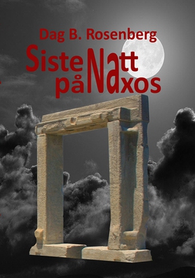 Siste Natt På Naxos (ebok) av Dag Birger  Rosenberg