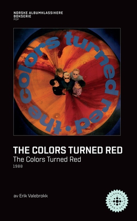 The Colors Turned Red - The Colors Turned Red (ebok) av Erik Valebrokk