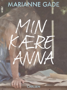 Min kære Anna (e-bog) af Marianne Gad