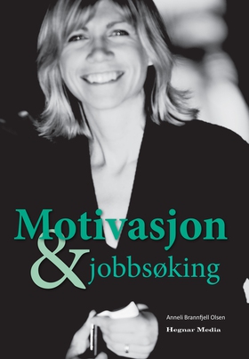 Motivasjon og Jobbsøking (ebok) av Anneli Brannfjell  Olsen