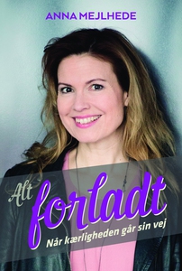 Alt forladt (e-bog) af Anna Mejlhede