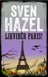 Likvidér Paris (ebok) av Sven Hazel
