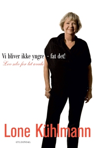 Vi bliver ikke yngre - fat det! (e-bo