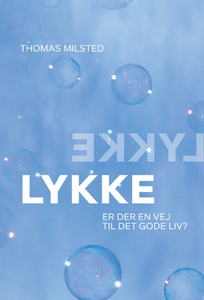 Lykke (e-bog) af Thomas Milsted, Tho