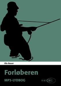 Forløberen (lydbog) af Ola Bauer