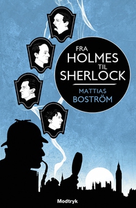 Fra Holmes til Sherlock (e-bog) af Ma