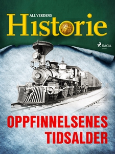 Oppfinnelsenes tidsalder (ebok) av All verden