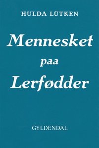 Mennesket paa Lerfødder (e-bog) af Hu