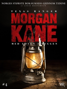 Morgan Kane 4: Med Loven i Ryggen (ebok) av L